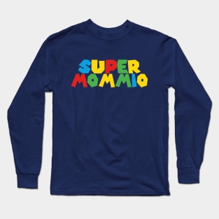 Super Gamer Mommio Women day for Mothers Long Sleeve T-Shirt